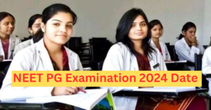 NEET PG Examination 2024 Date